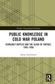 Book cover of: Public Knowledge in Cold War Poland. By: Alexej Lochmatow