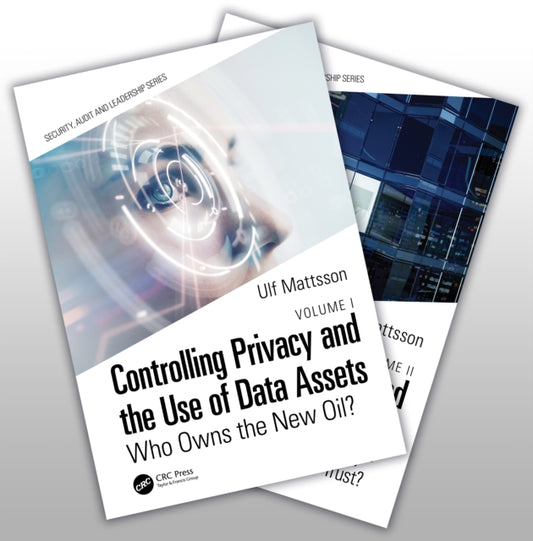 Book cover of: Controlling Privacy and the Use of Data Assets, Volume 1 and 2. By: Ulf Mattsson
