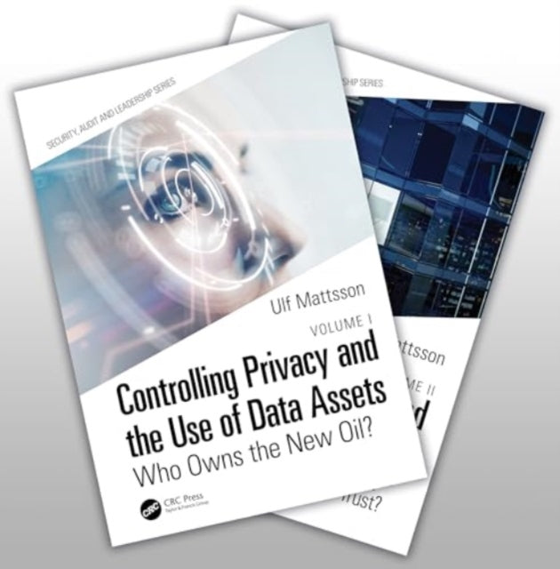 Book cover of: Controlling Privacy and the Use of Data Assets, Volume 1 and 2. By: Ulf Mattsson