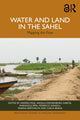 Book cover of: Water and Land in the Sahel. By: Andrea Pase