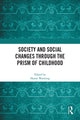 Book cover of: Society and Social Changes through the Prism of Childhood. By: Hanne Warming