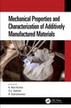 Book cover of: Mechanical Properties and Characterization of Additively Manufactured Materials. By: K. Ravi Kumar