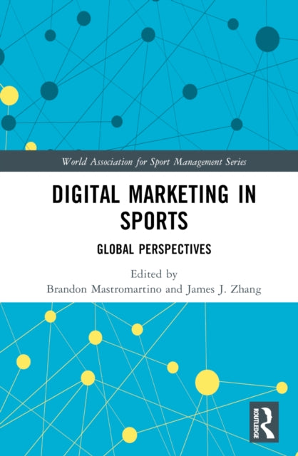 Book cover of: Digital Marketing in Sports. By: James J. Zhang