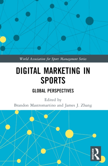 Book cover of: Digital Marketing in Sports. By: James J. Zhang