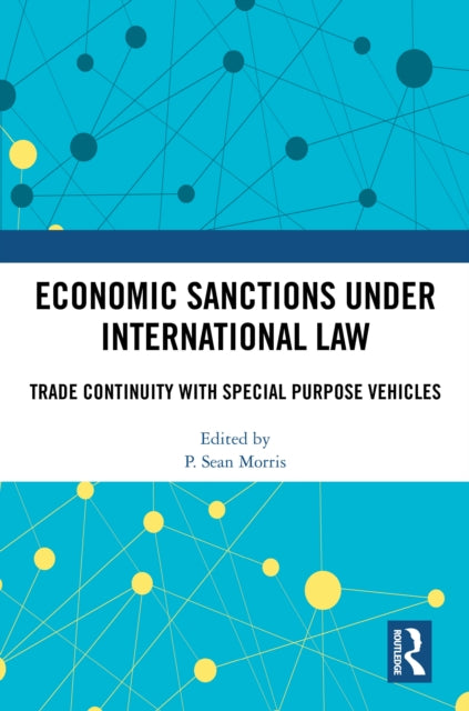 Book cover of: Economic Sanctions under International Law. By: P. Sean Morris