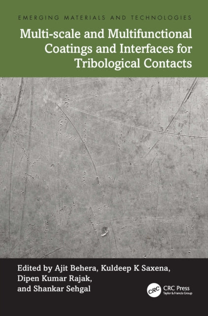 Book cover of: Multi-scale and Multifunctional Coatings and Interfaces for Tribological Contacts. By: Ajit Behera