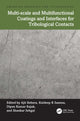 Book cover of: Multi-scale and Multifunctional Coatings and Interfaces for Tribological Contacts. By: Ajit Behera