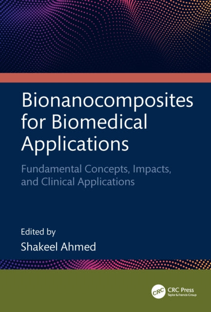 Book cover of: Bionanocomposites for Biomedical Applications