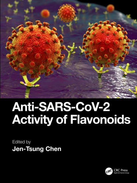 Book cover of: Anti-SARS-CoV-2 Activity of Flavonoids. By: Jen-Tsung Chen