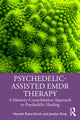 Book cover of: Psychedelic-Assisted EMDR Therapy. By: Hannah Raine-Smith