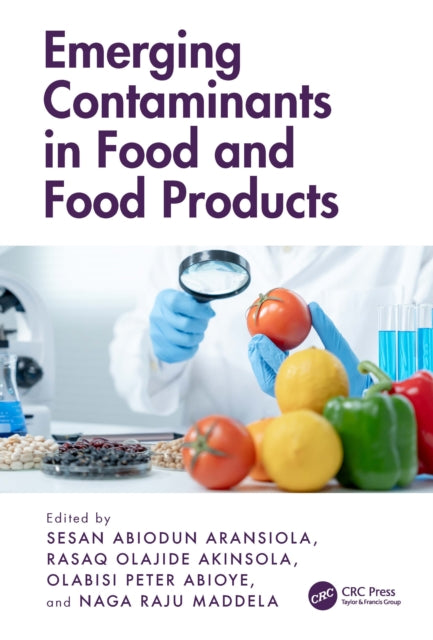 Book cover of: Emerging Contaminants in Food and Food Products. By: Sesan Abiodun Aransiola