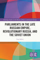 Book cover of: Parliaments in the Late Russian Empire, Revolutionary Russia, and the Soviet Union. By: Ivan Sablin