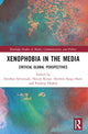 Book cover of: Xenophobia in the Media. By: Senthan Selvarajah