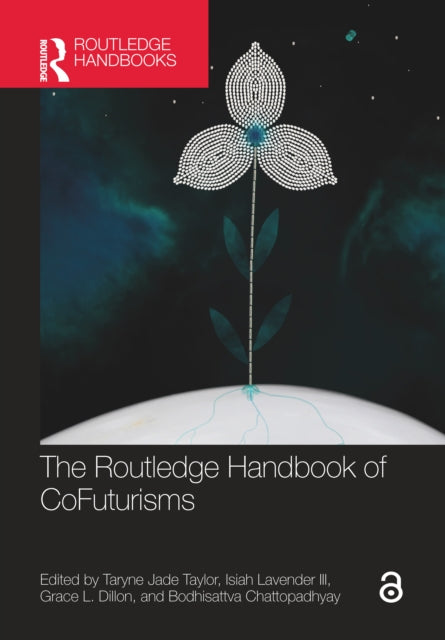 Book cover of: Routledge Handbook of CoFuturisms. By: Bodhisattva Chattopadhyay