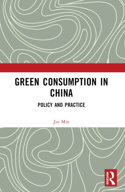 Book cover of: Green Consumption in China. By: Min Jin
