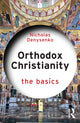 Book cover of: Orthodox Christianity: The Basics