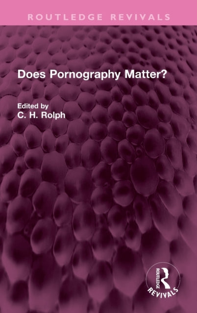 Book cover of: Does Pornography Matter?. By: C. H. Rolph