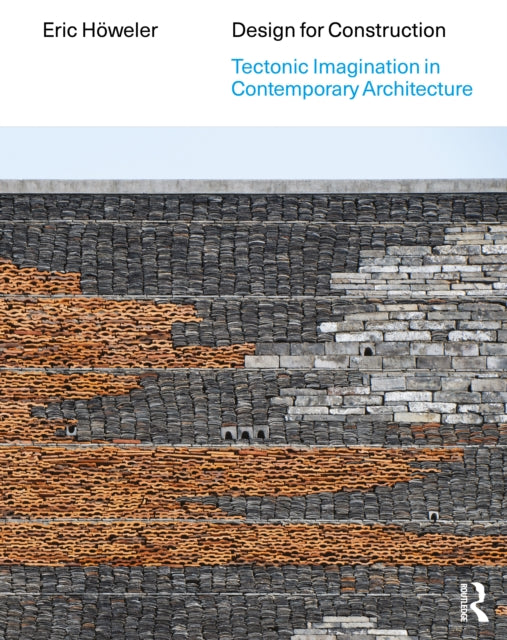 Book cover of: Design for Construction. By: Eric Höweler