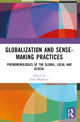 Book cover of: Globalization and Sense-Making Practices. By: Simi Malhotra