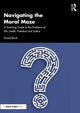 Book cover of: Navigating the Moral Maze: A Teaching Guide to the Problems of Life, Death, Freedom and Justice. By: David Birch