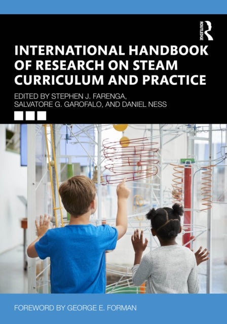 Book cover of: International Handbook of Research on STEAM Curriculum and Practice. By: Stephen J. Farenga