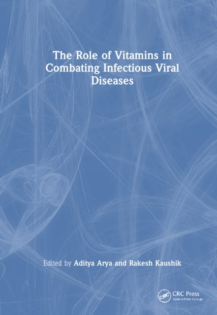 Book cover of: Role of Vitamins in Combating Infectious Viral Diseases. By: Aditya Arya
