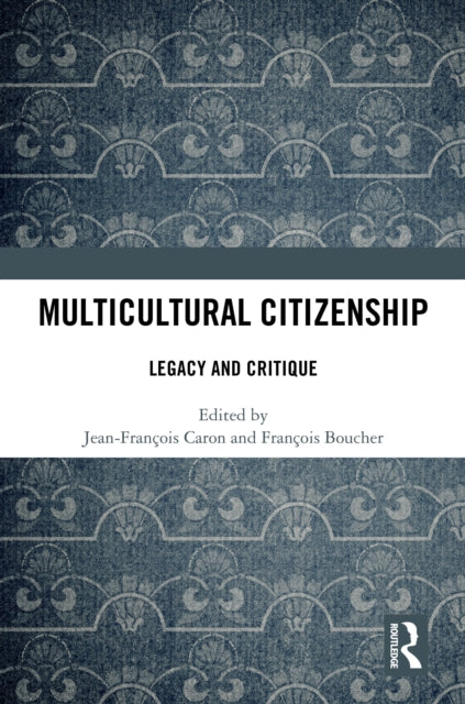 Book cover of: Multicultural Citizenship. By: Jean-François Caron