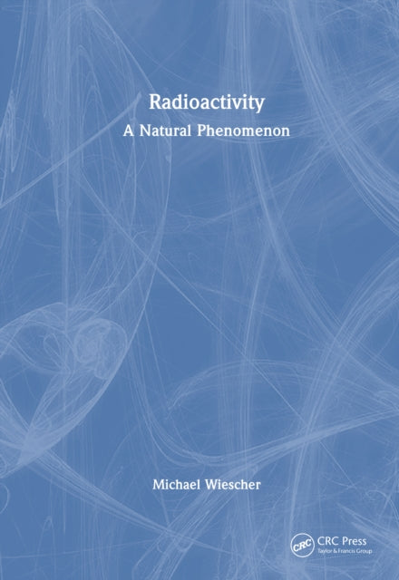 Book cover of: Radioactivity. By: Michael Wiescher