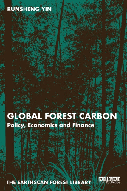 Book cover of: Global Forest Carbon. By: Runsheng Yin
