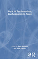 Book cover of: Space in Psychoanalysis, Psychoanalysis in Space. By: Agata Bielinska