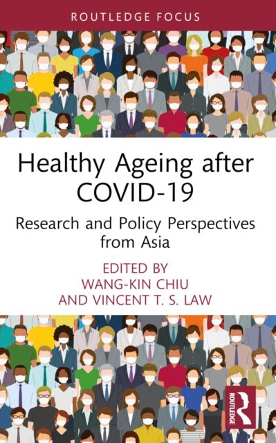 Book cover of: Healthy Ageing after COVID-19. By: Wang-Kin Chiu