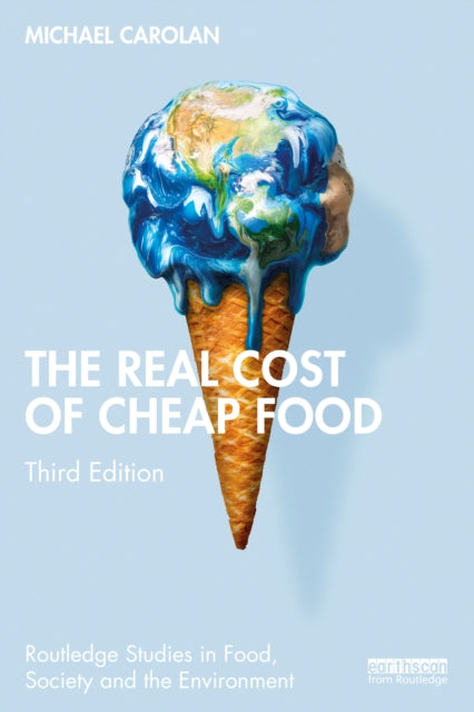 Book cover of: Real Cost of Cheap Food. By: Michael Carolan