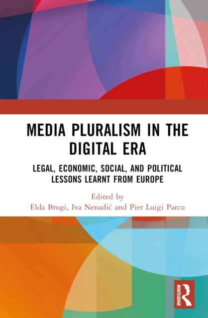 Book cover of: Media Pluralism in the Digital Era. By: Elda Brogi
