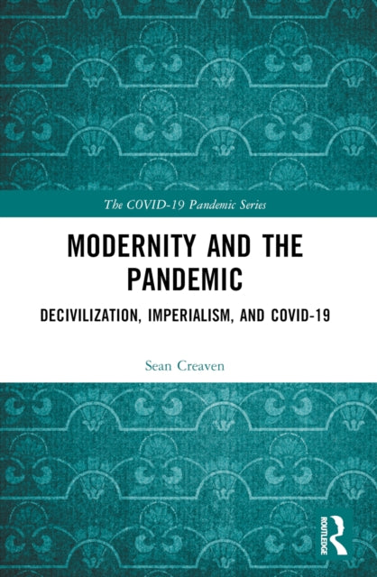 Book cover of: Modernity and the Pandemic. By: Sean Creaven