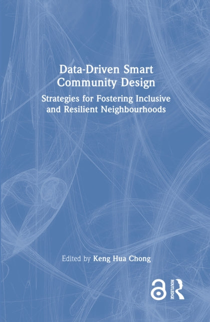 Book cover of: Data-Driven Smart Community Design. By: Keng Hua Chong