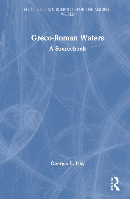 Book cover of: Greco-Roman Waters. By: Georgia L. Irby