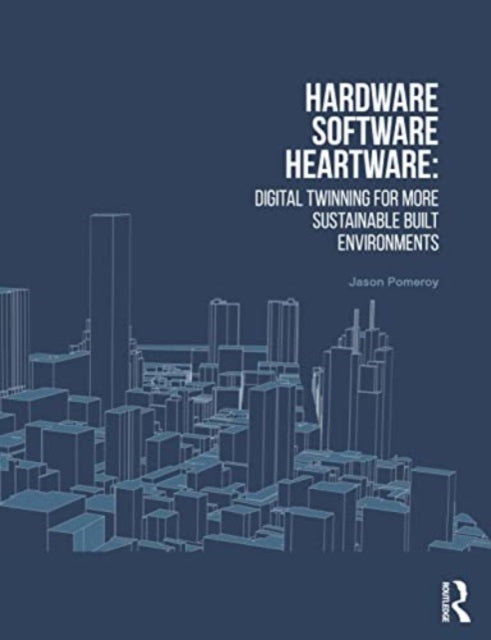 Book cover of: Hardware, Software, Heartware. By: Jason Pomeroy