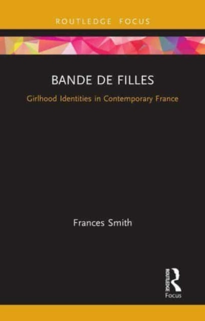 Book cover of: Bande de Filles. By: Frances Smith
