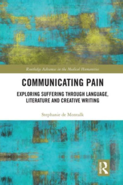 Book cover of: Communicating Pain. By: Stephanie De Montalk