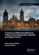 Book cover of: Correction of Differential Settlements in Mexico City's Metropolitan Cathedral and Sagrario Church. By: Efraín Ovando-Shelley