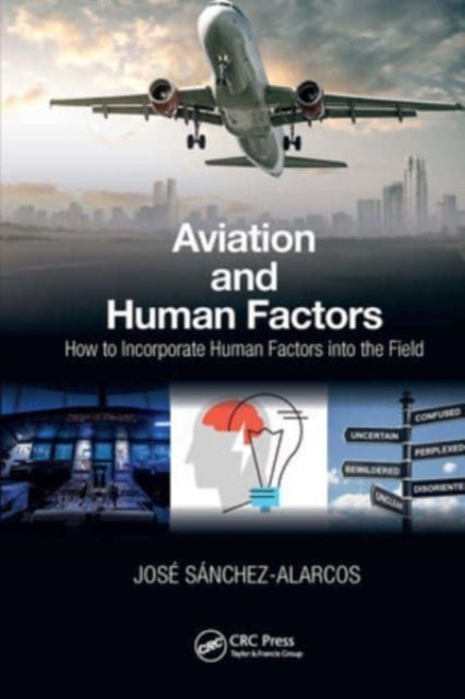 Book cover of: Aviation and Human Factors. By: José Sánchez-Alarcos