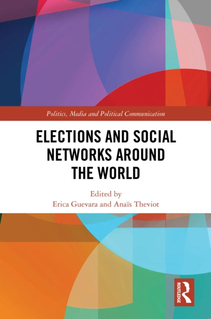 Book cover of: Elections and Social Networks around the World. By: Erica Guevara