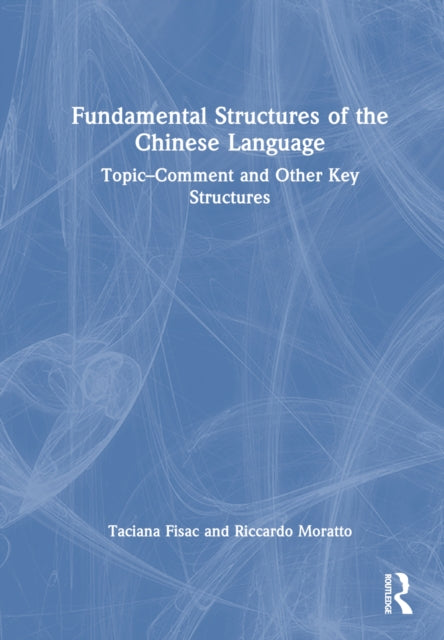 Book cover of: Fundamental Structures of the Chinese Language. By: Taciana Fisac
