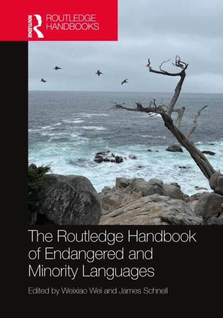 Book cover of: Routledge Handbook of Endangered and Minority Languages. By: Weixiao Wei