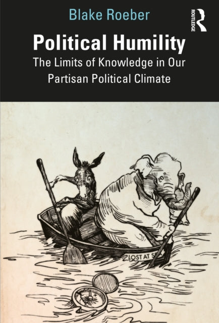 Book cover of: Political Humility. By: Blake Roeber