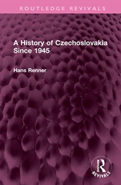 Book cover of: History of Czechoslovakia Since 1945. By: Hans Renner