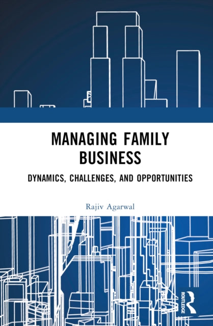 Book cover of: Managing Family Business. By: Rajiv Agarwal