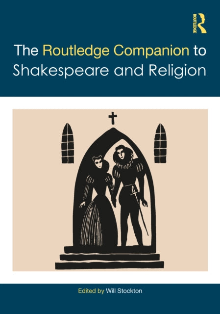 Book cover of: Routledge Companion to Shakespeare and Religion