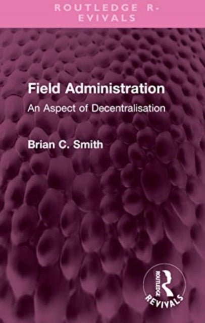 Book cover of: Field Administration. By: Smith, Brian C.