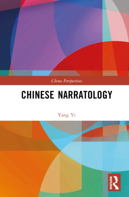 Book cover of: Chinese Narratology. By: Yang Yi